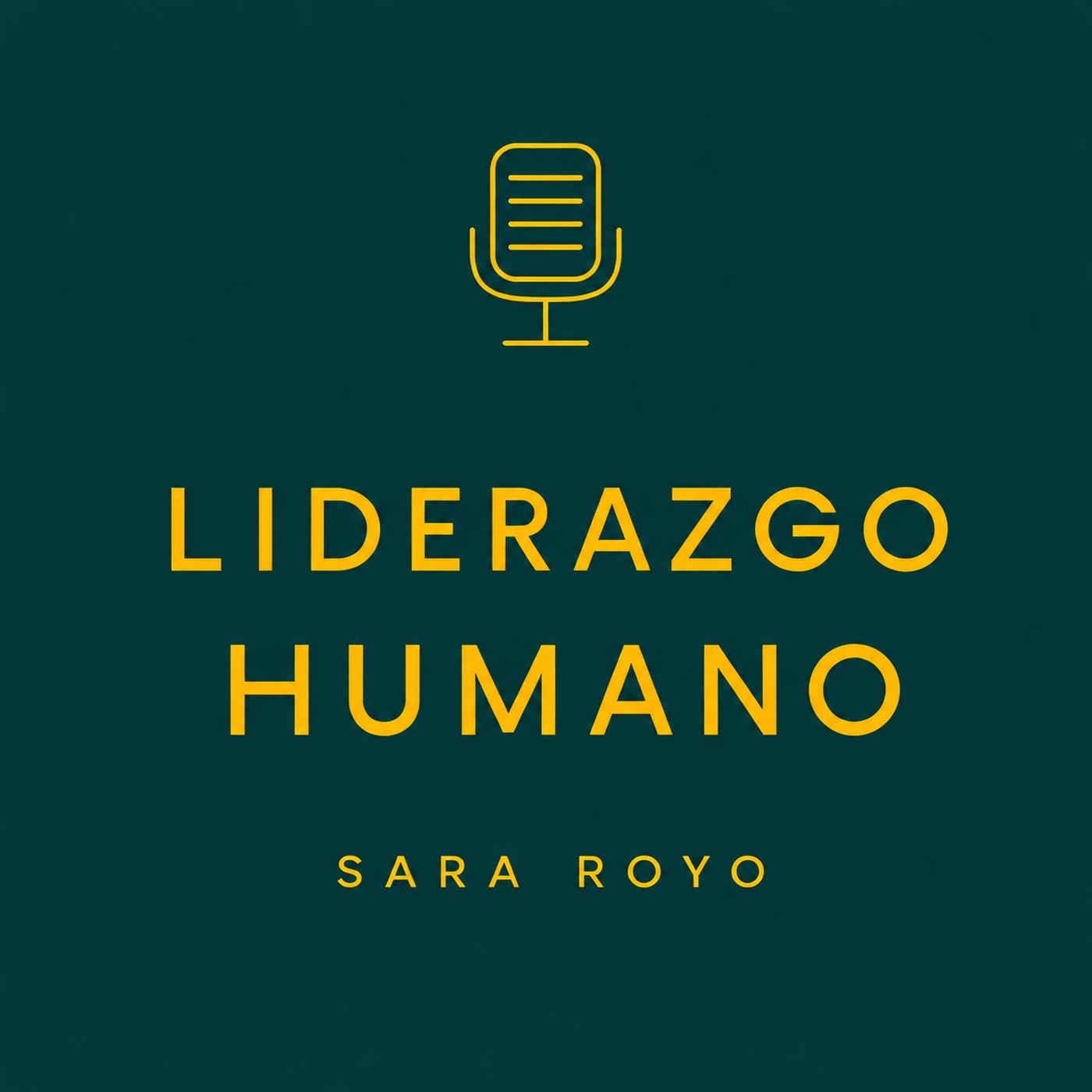 Logo of the podcast Liderazgo Humano Podcast Podcast Liderazgo Humano Podcast