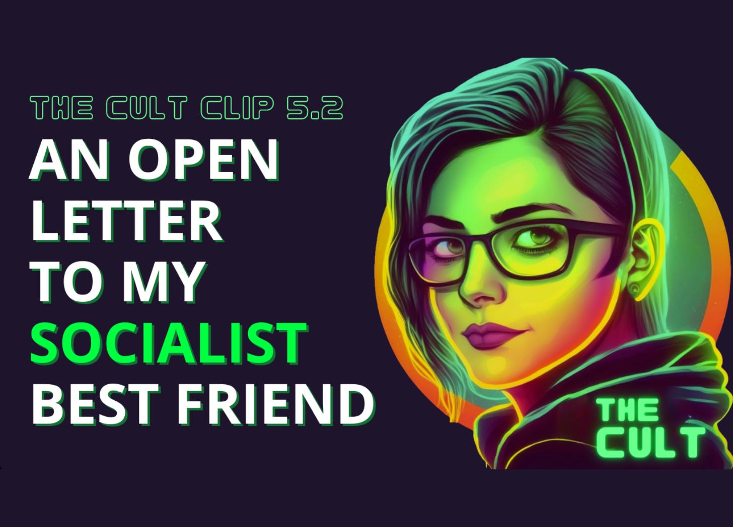 An Open Letter to my Socialist Best Friend Heron Greenesmith