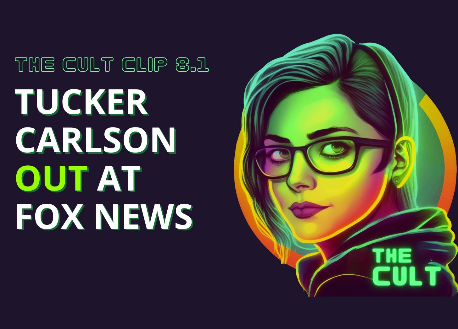 Tucker Carlson OUT at Fox News