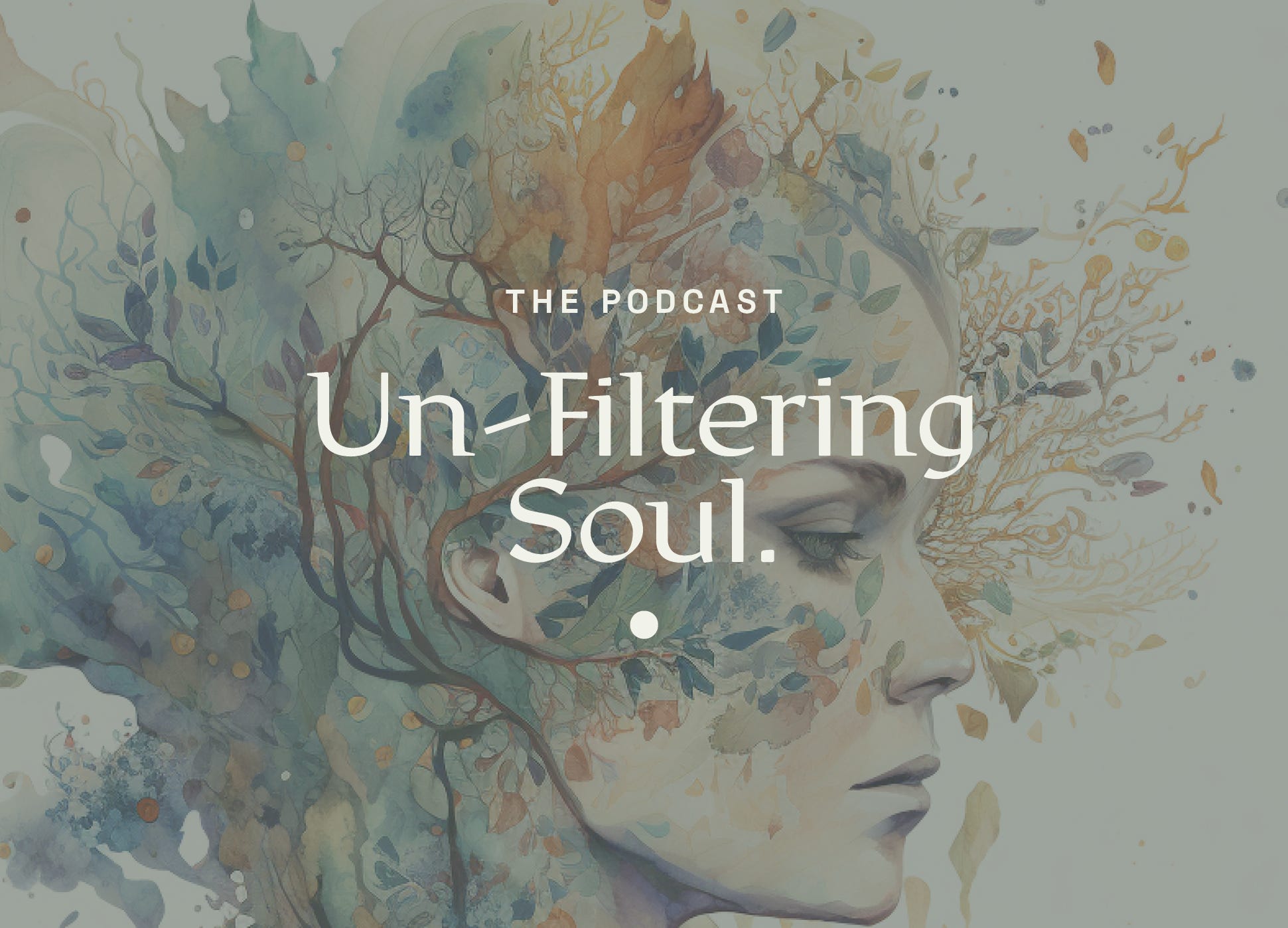 4 – Un-Filtering Soul