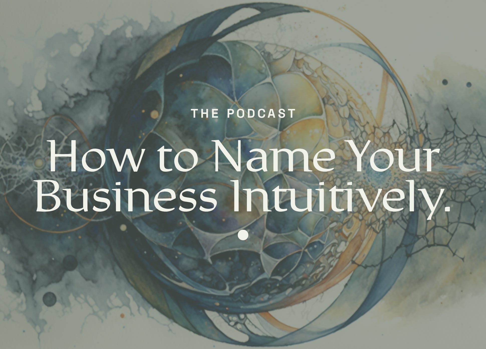 2 – How To Name Your Business Intuitively