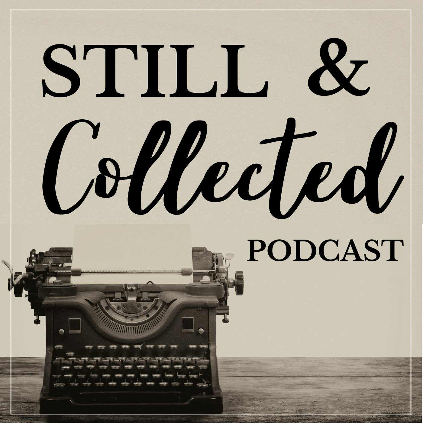 Still & Collected podcast artwork