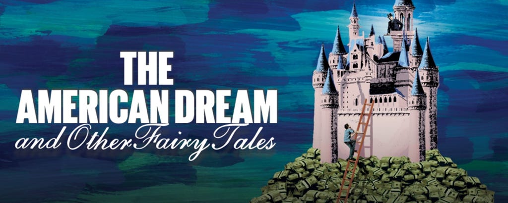 The American Dream: And Other Fairy Tales