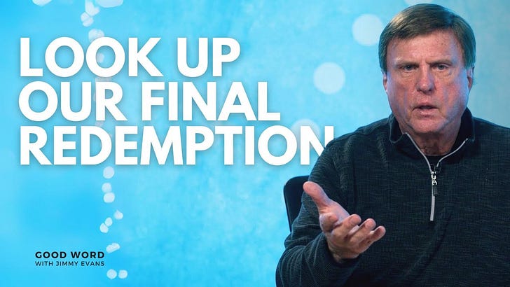 Look Up! - Our Final Redemption