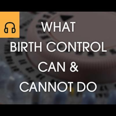 What Birth Control Can & Cannot Do episode artwork