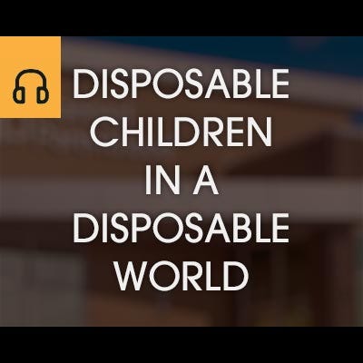 Disposable Children in a Disposable World episode artwork