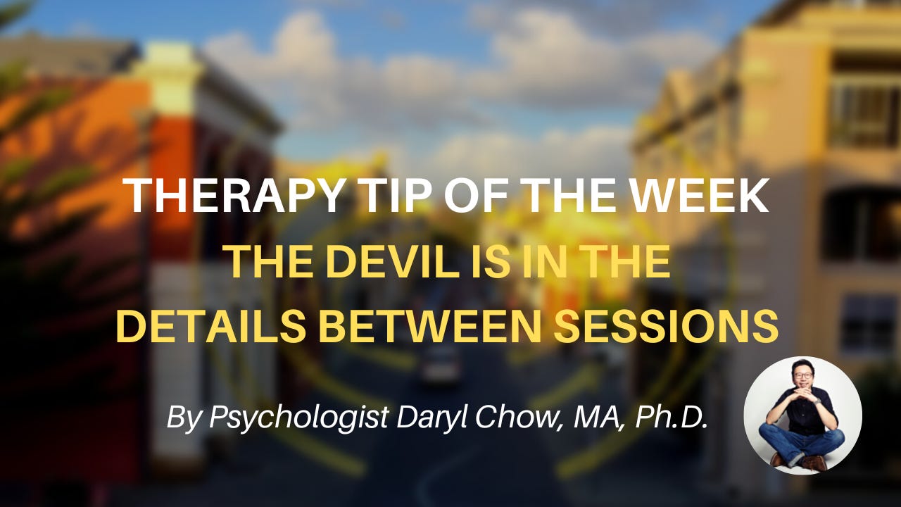 #16. The Working Alliance: The Devil is the Details Between Sessions (Therapy Tip of the Week #4)