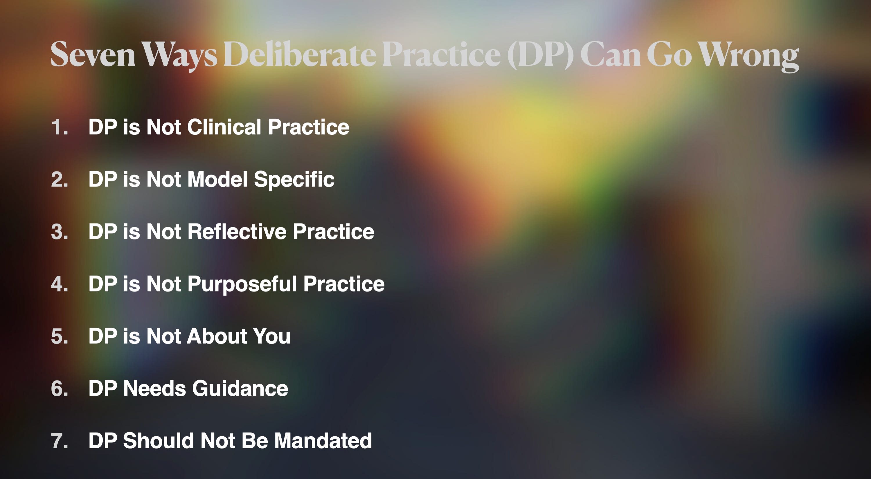 Seven Ways Deliberate Practice Can Go Wrong. Frontiers Friday #206 ⭕️