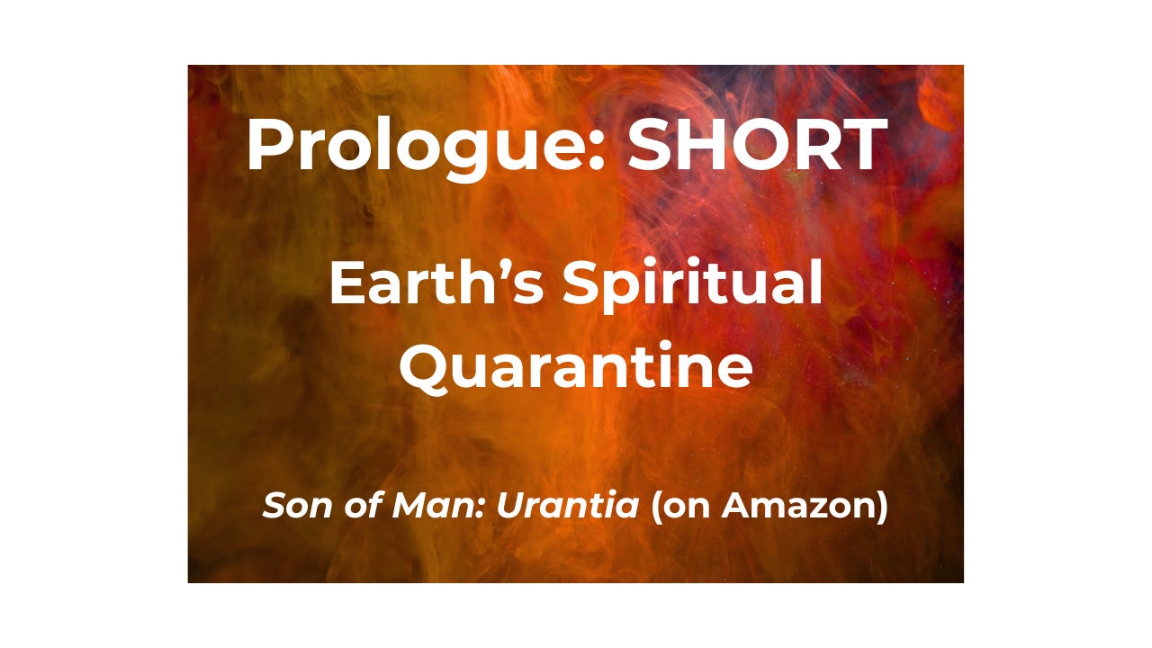 Earth’s Spiritual Quarantine: Prologue Short