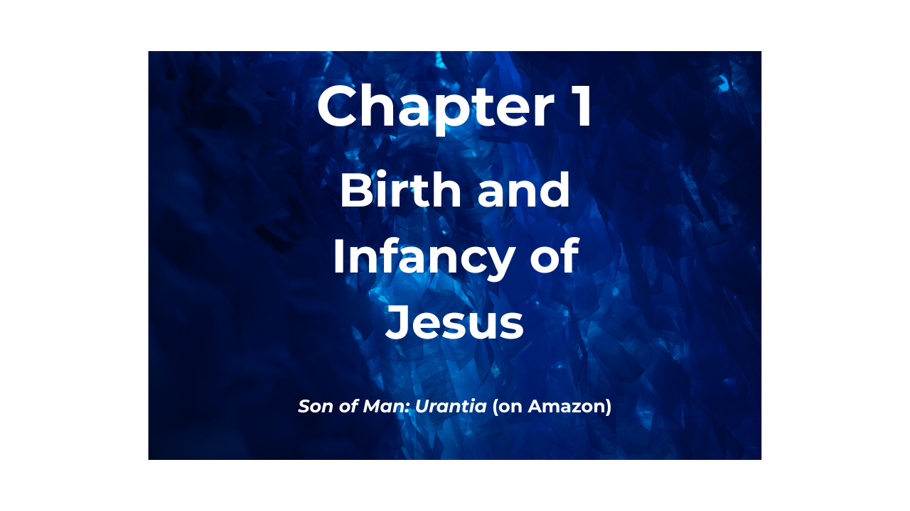 Ch. 1: Birth and Infancy of Jesus