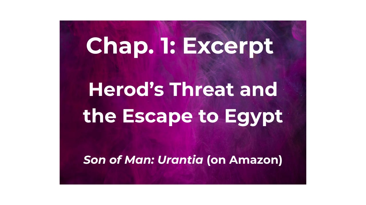 Herod’s Threat and the Escape to Egypt, Ch. 1 Excerpt