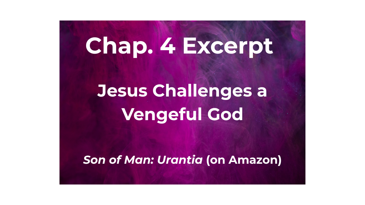 Jesus Challenges a Vengeful God, Ch. 4 Excerpt episode artwork