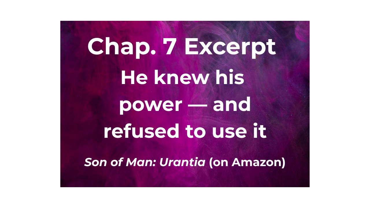 He knew his power — and refused to use it, Ch. 7 Excerpt episode artwork