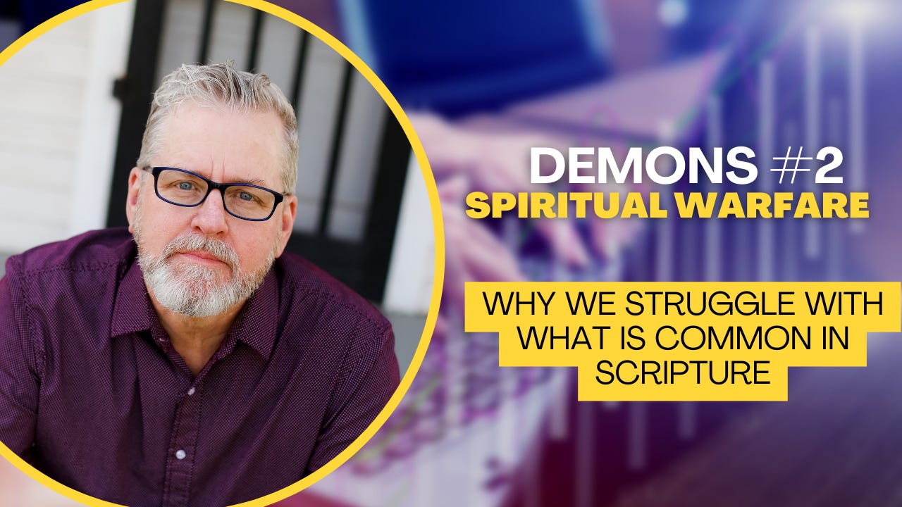Demons and The Scriptures #2