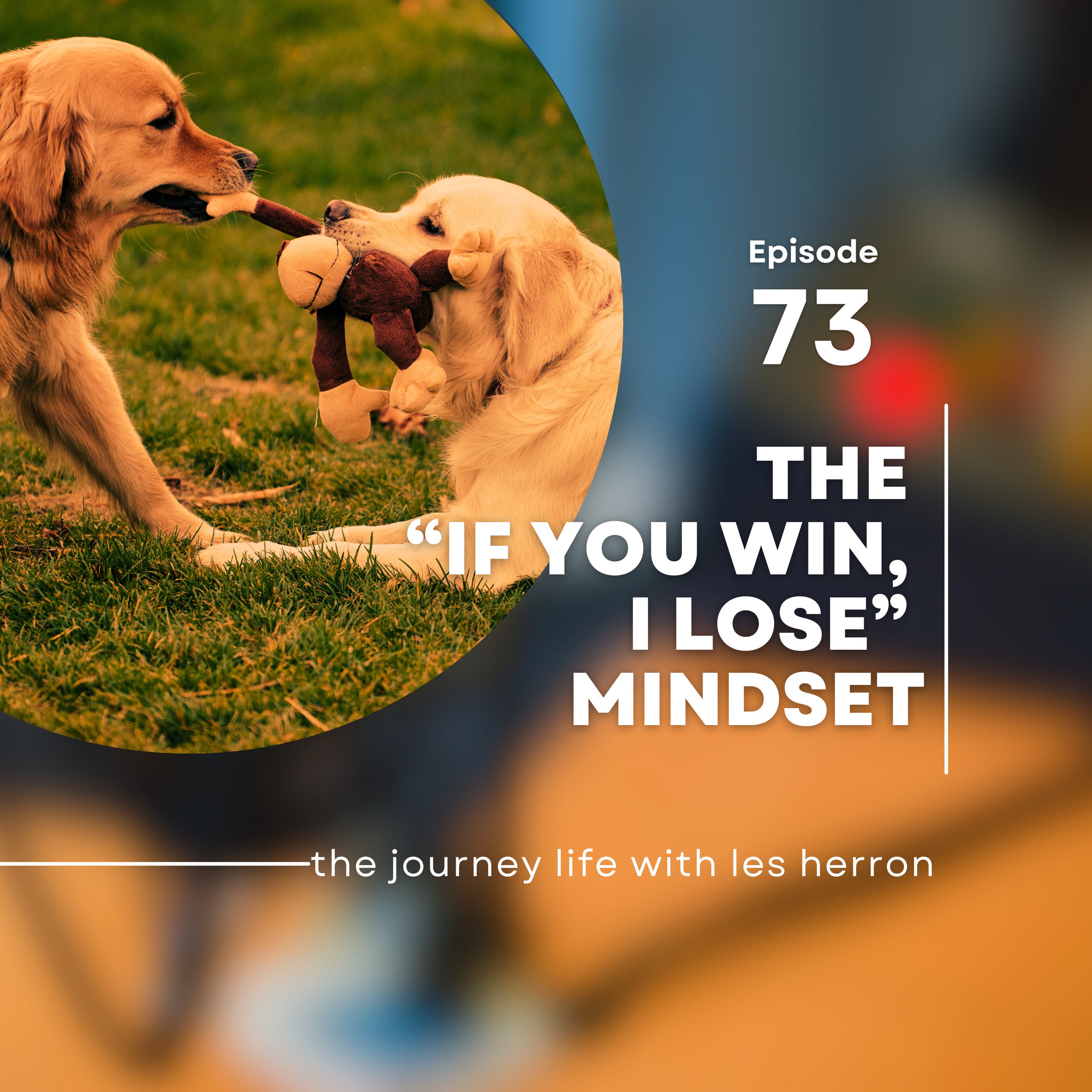 #1 The "If You Win then I Lose" Mindset episode artwork