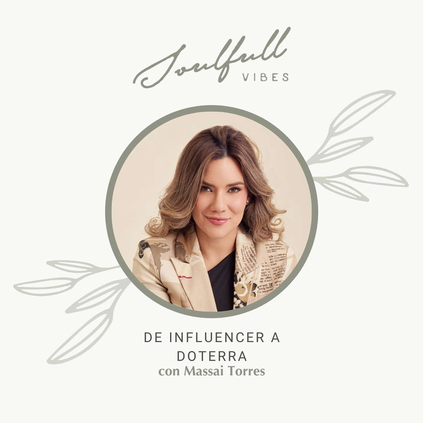 168 - De influencer a Doterra con Massai Torres episode artwork