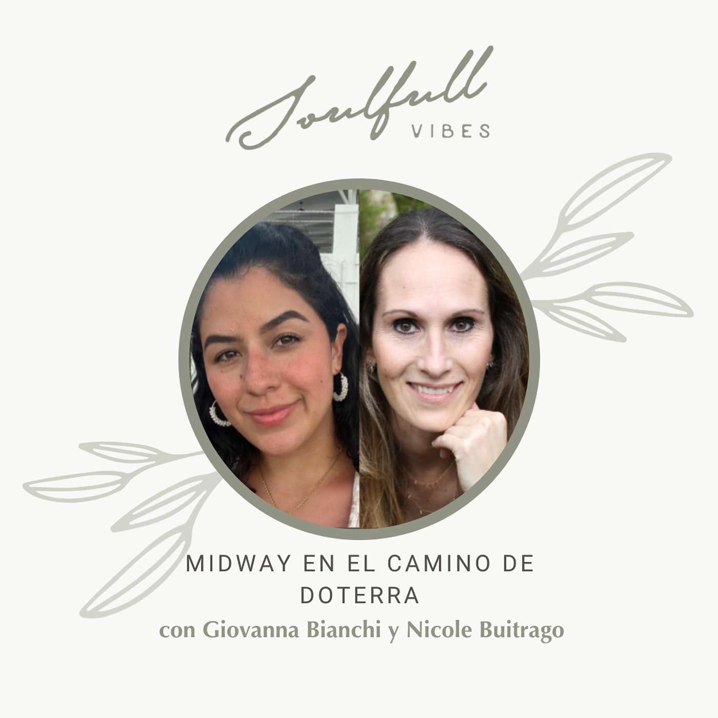 161 - Midway en el camino de Doterra con Giovanna Bianchi y Nicole Buitrago episode artwork