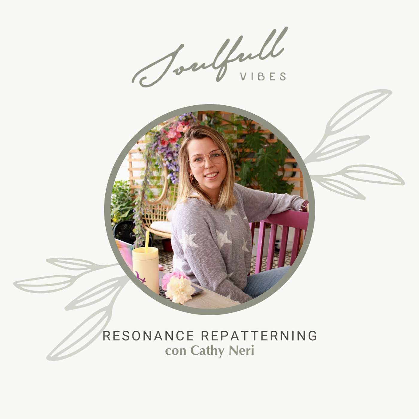 143 - Resonance Repatterning con Cathy Neri episode artwork