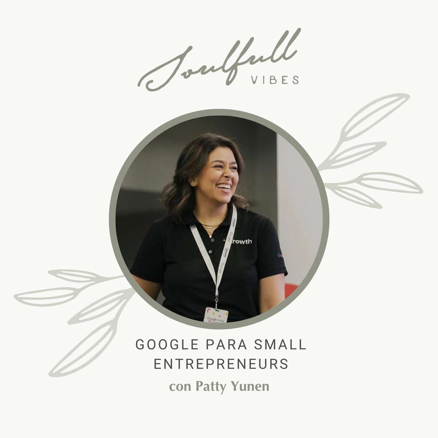 138 - Google para small entrepreneurs con Patty Yunen episode artwork