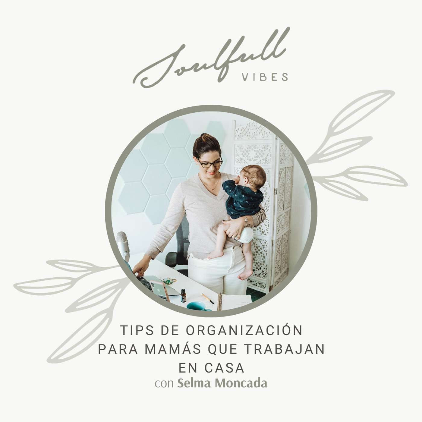 125 - Tips de organización para mamás que trabajan desde casa episode artwork