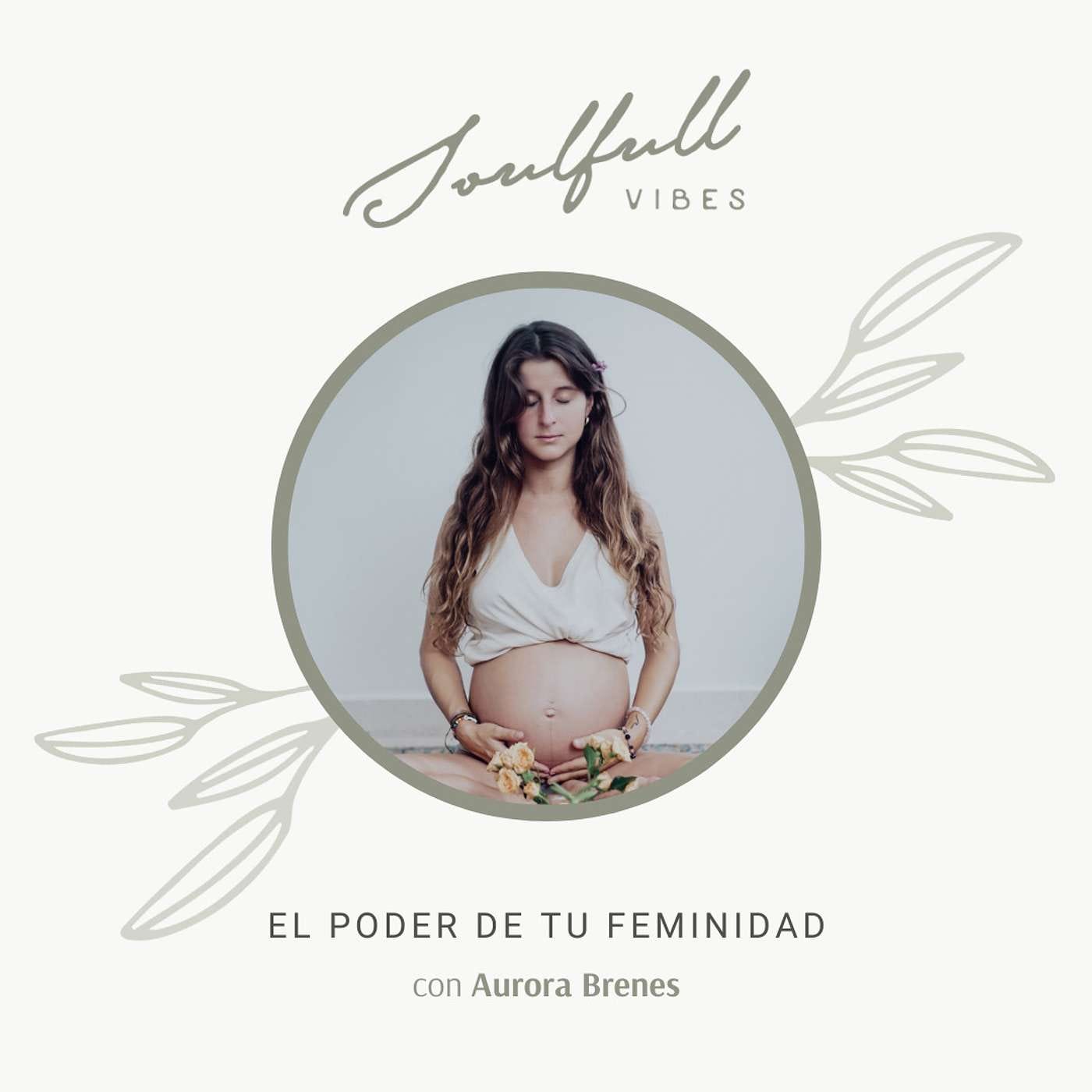 102 - El poder de tu feminidad con Aurora Brenes episode artwork
