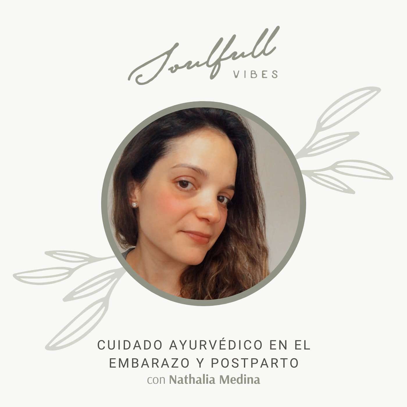 097 - Cuidado Ayurvédico en el embarazo y postparto con Aura Bermúdez episode artwork