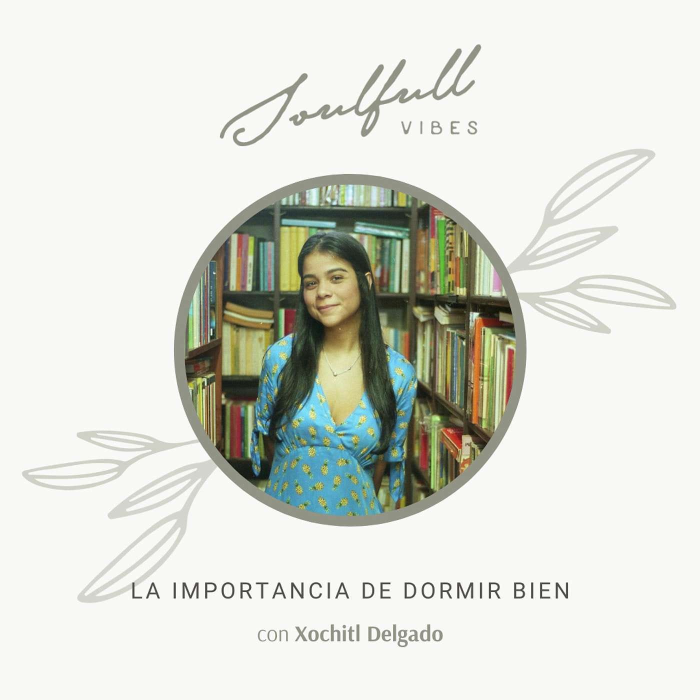 089 - La importancia de dormir bien con Xochitl Delgado episode artwork