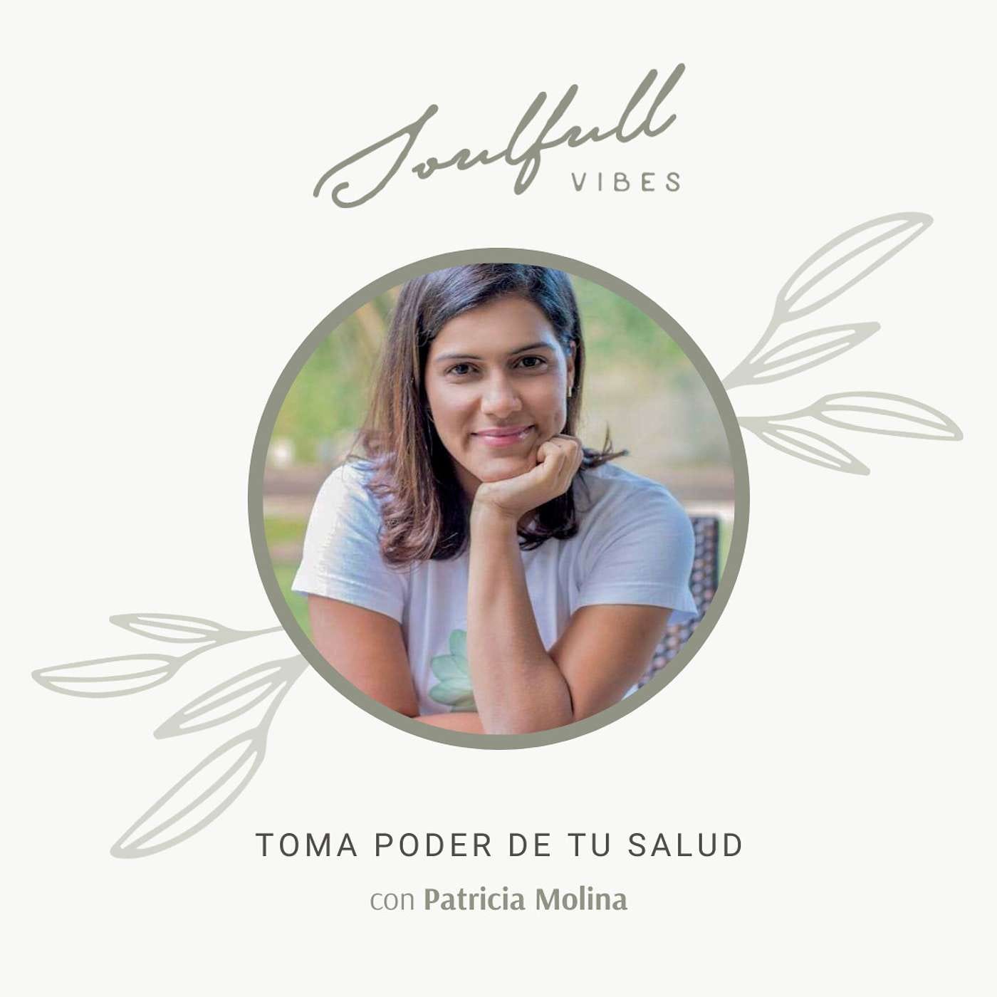 084 - Toma poder de tu salud con Patricia Molina episode artwork