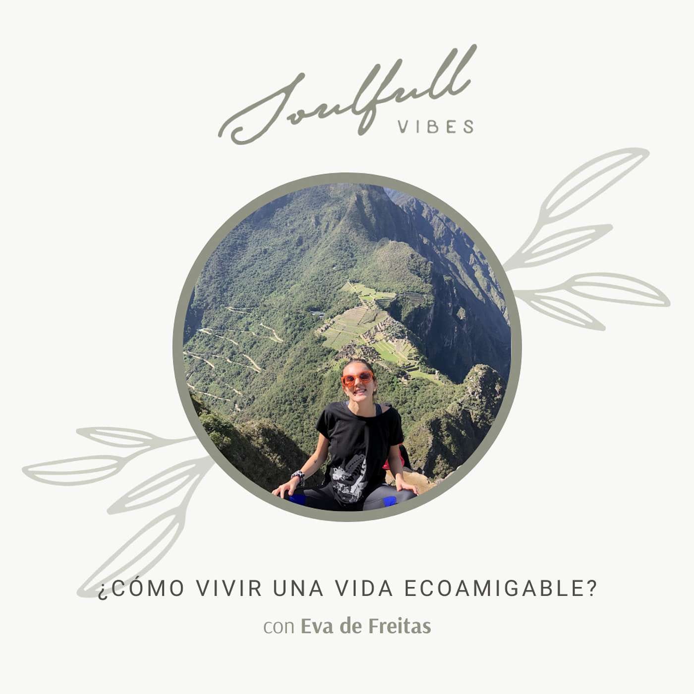 079 - ¿Cómo vivir una vida ecoamigable? con Eva de Freitas episode artwork