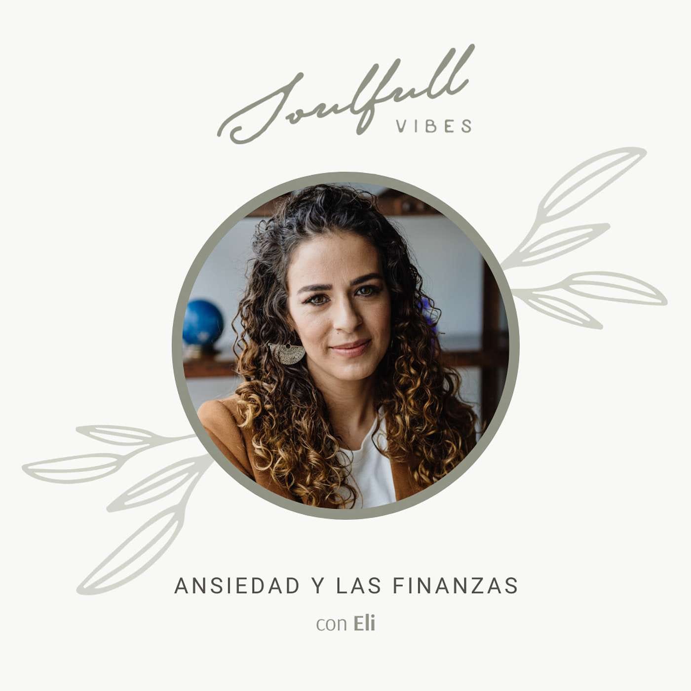 069 - Ansiedad y las finanzas con Eli episode artwork