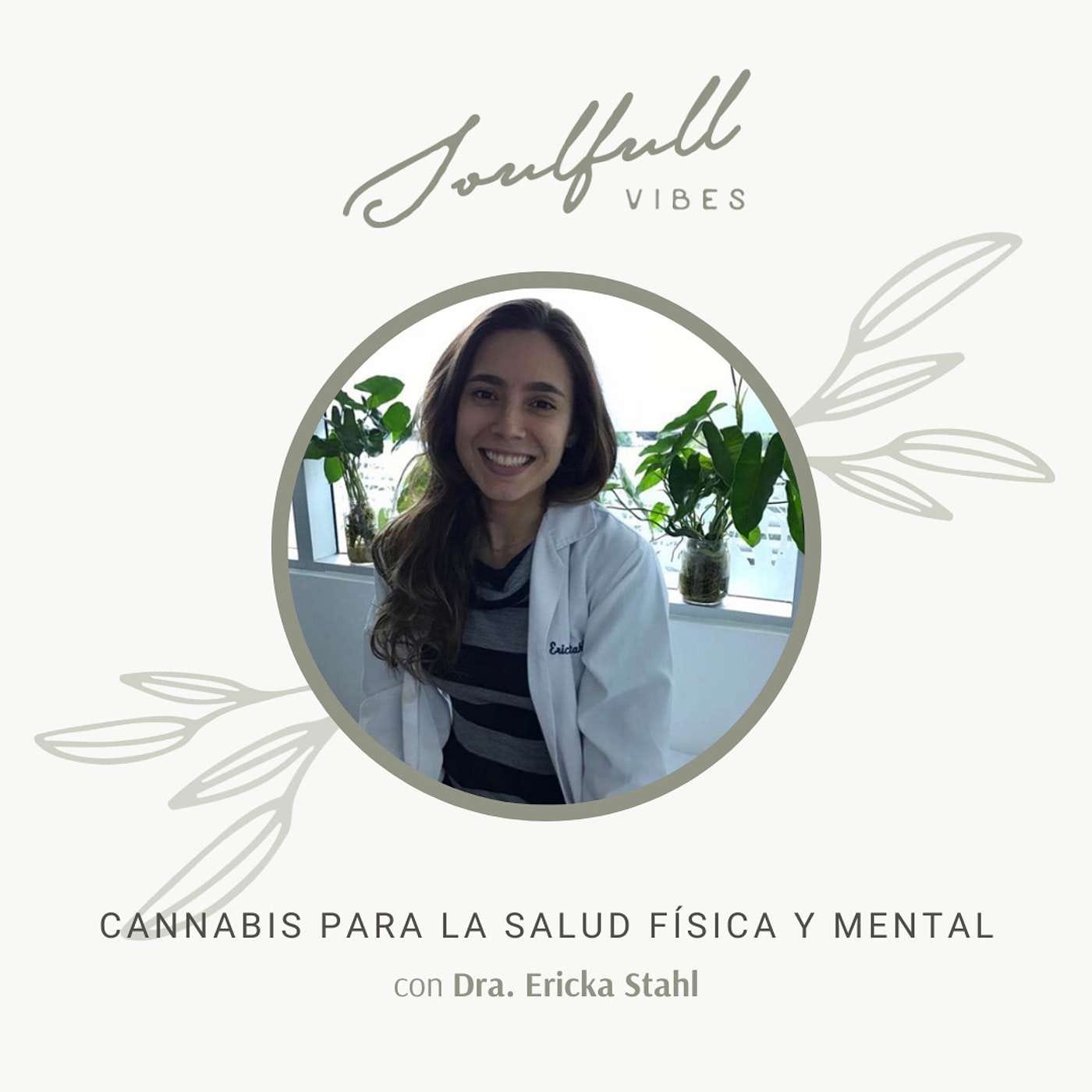 058 - Cannabis para la salud física y mental con Dra. Ericka Stahl episode artwork