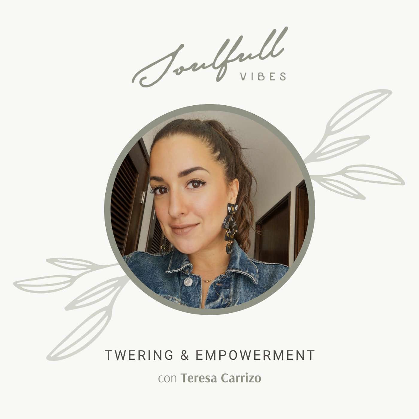 044 - Twering & Empowerment con Teresa Carrizo episode artwork