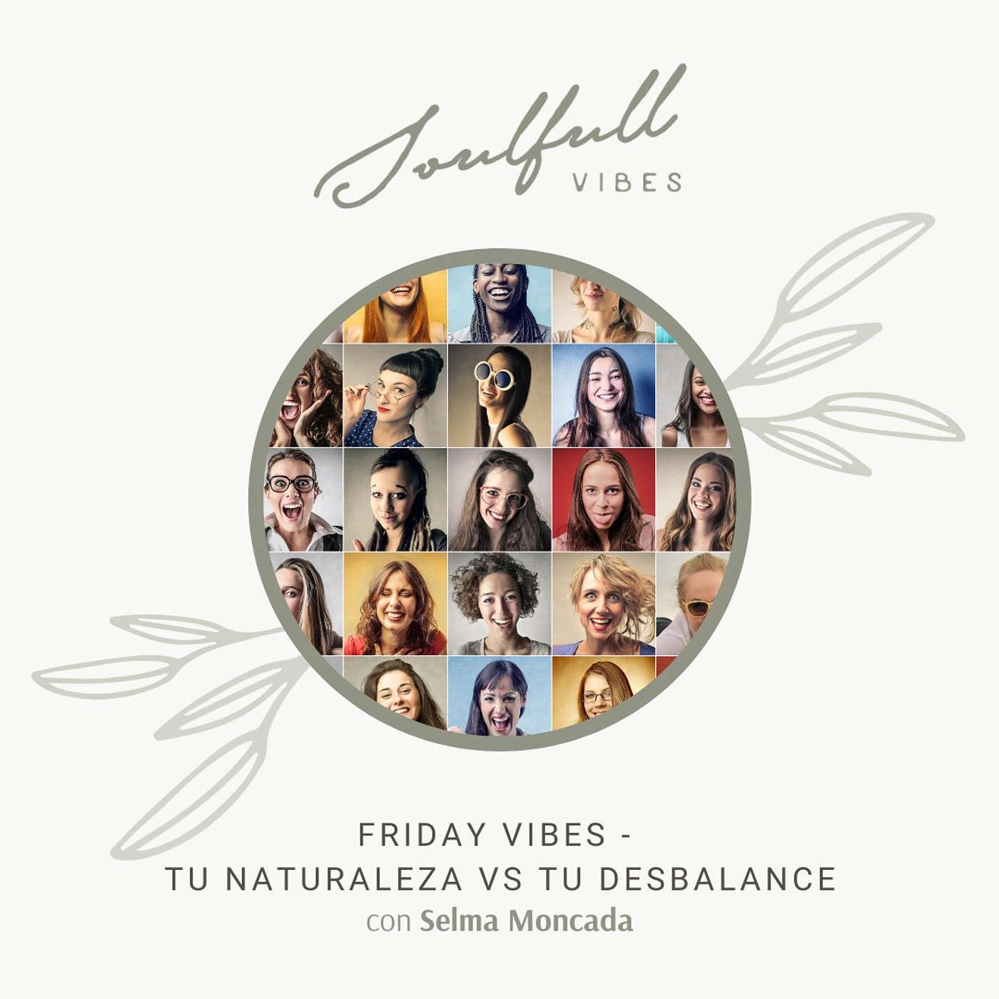 Friday Vibes - Tu naturaleza vs tu desbalance episode artwork