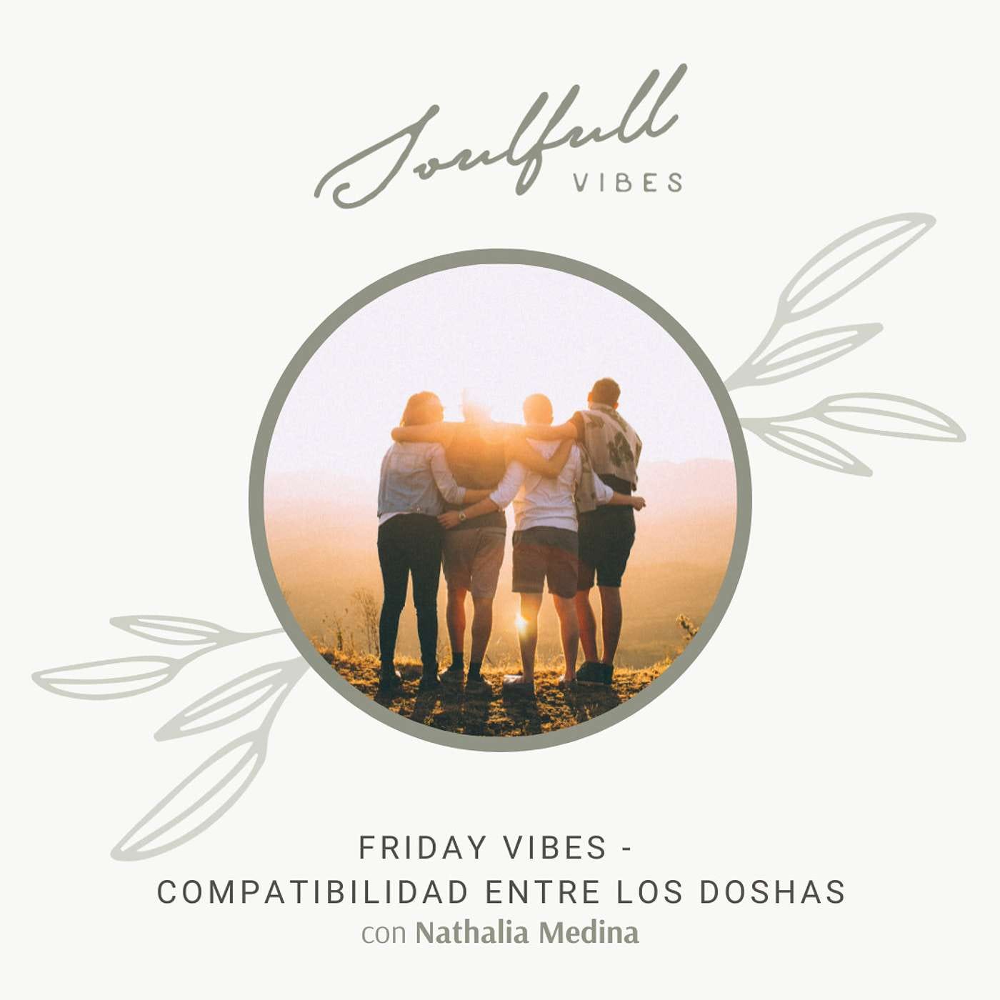 Friday Vibes - Compatibilidad entre los doshas episode artwork