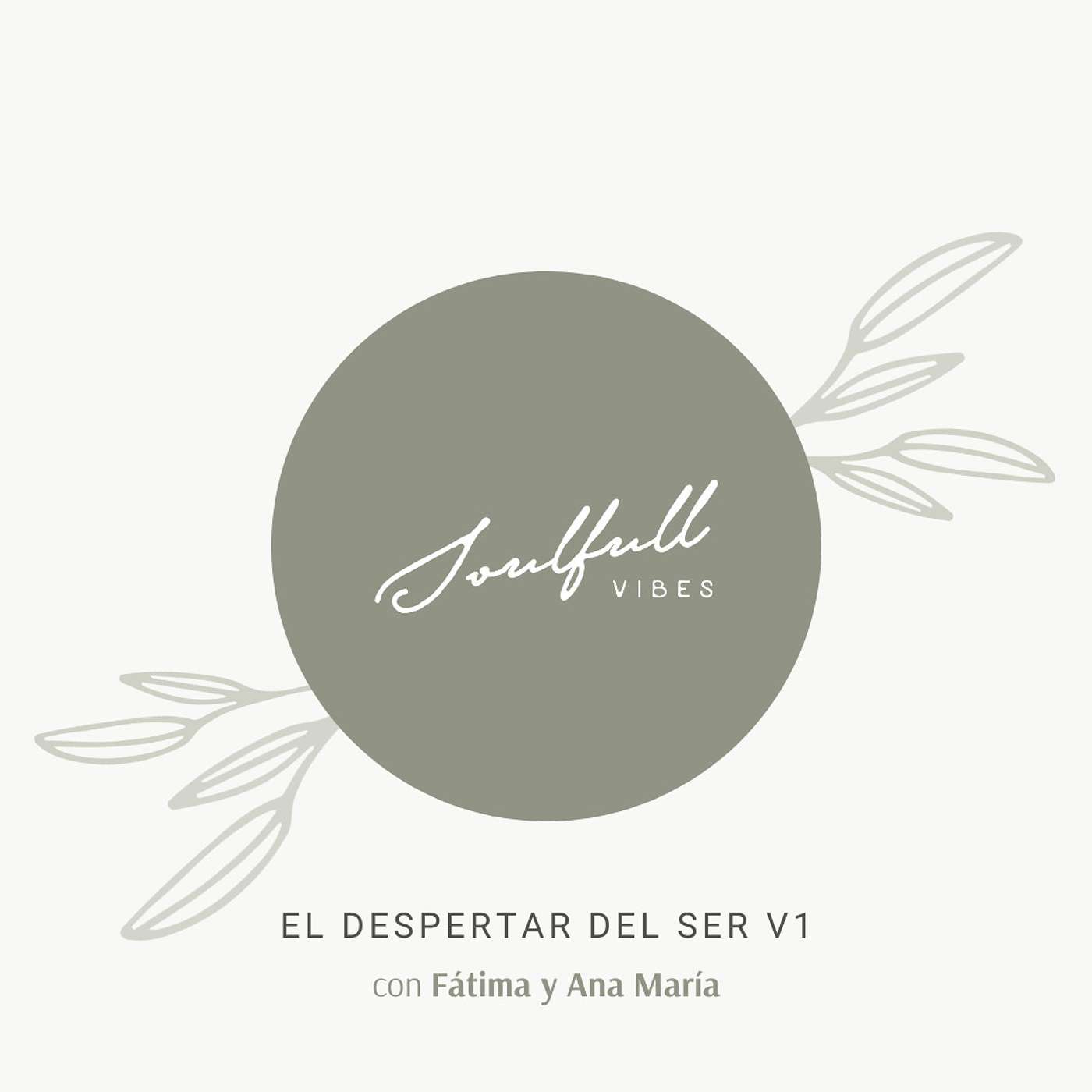 028 - El Despertar del Ser v1 con Fátima y Ana María episode artwork