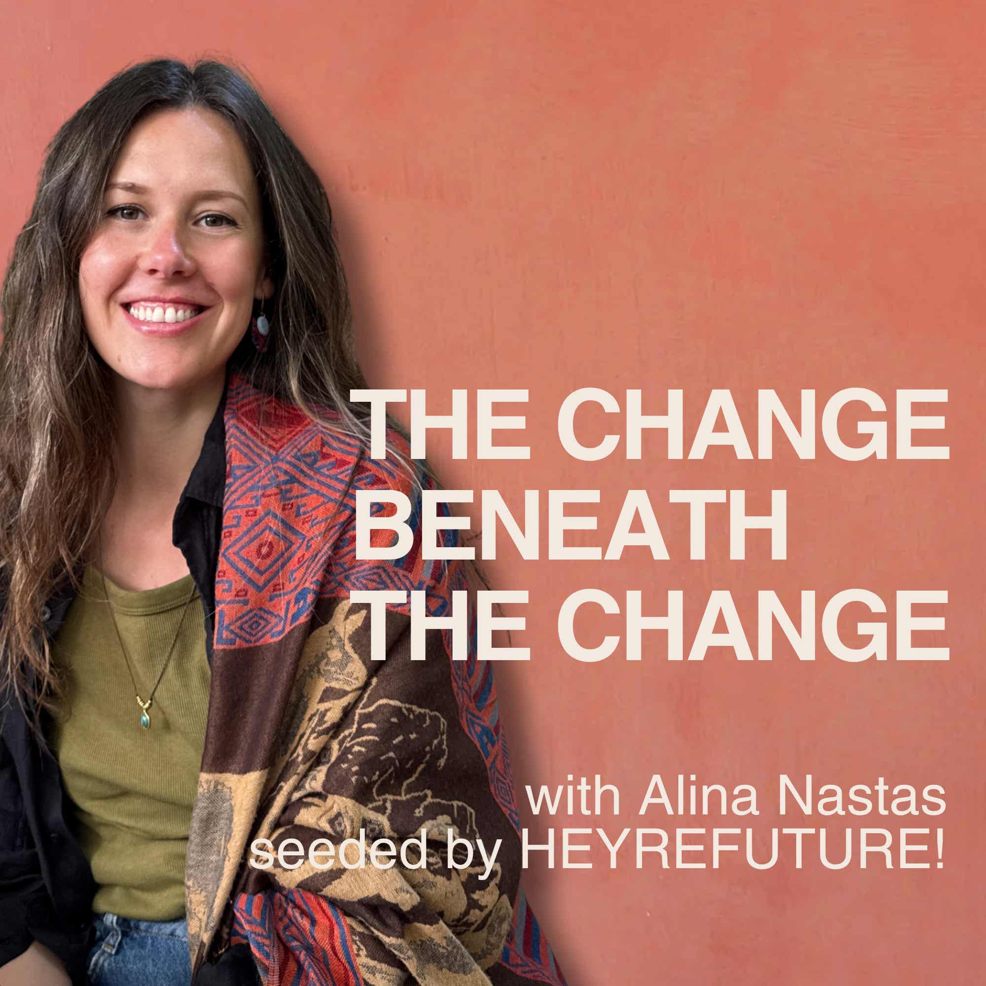 The Change Beneath the Change