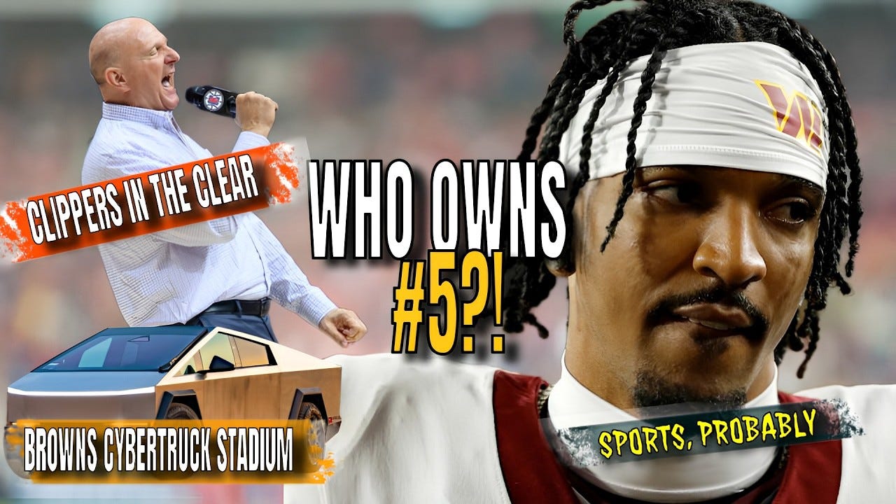 Jayden Daniels Owns #5?! (Plus the Browns' Cybertruck Stadium & the Clippers Are in the Clear)