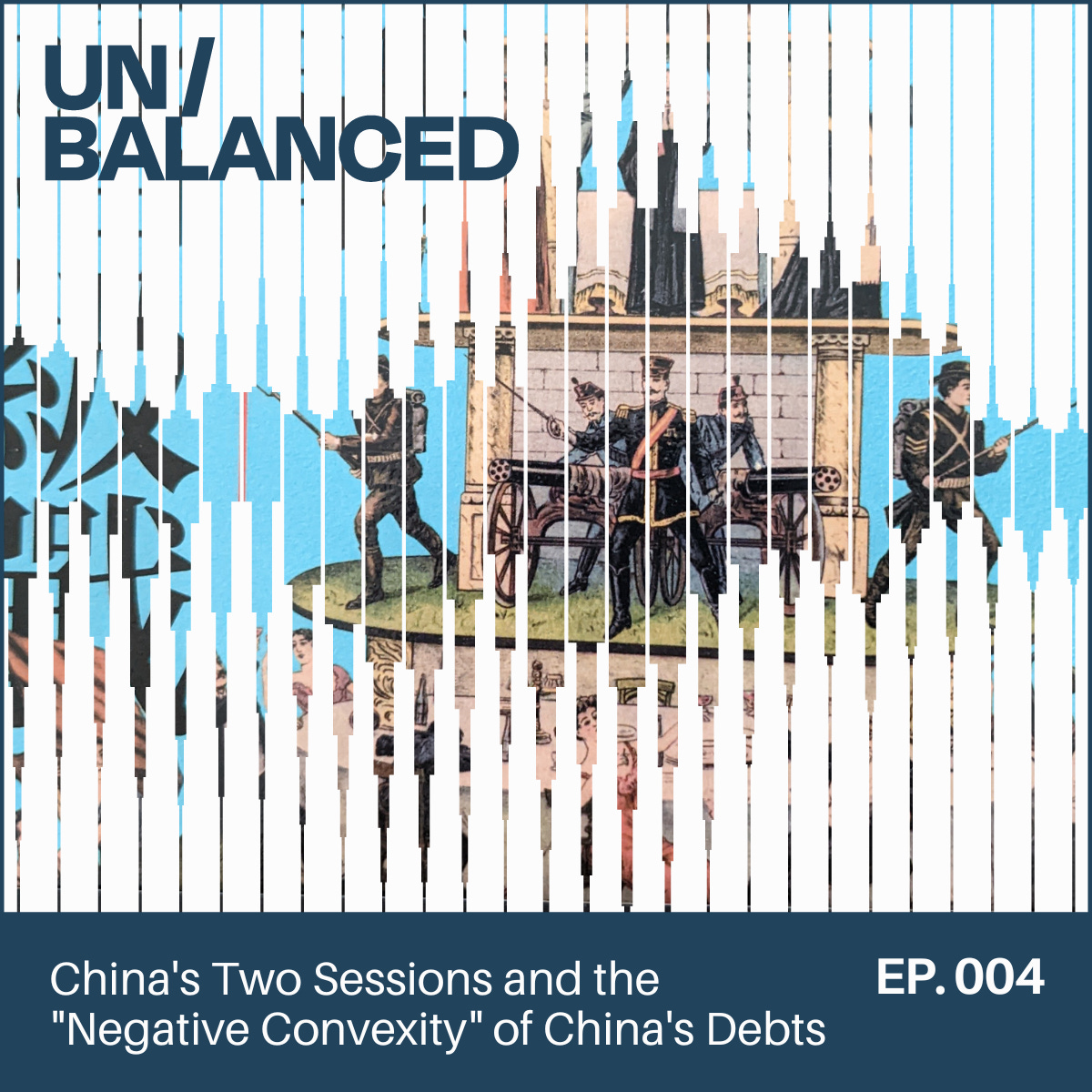UN/BALANCED Episode 4: China's Two Sessions, Who Should Run Economic Policy, and the "Negative Convexity" of China's Local Debts