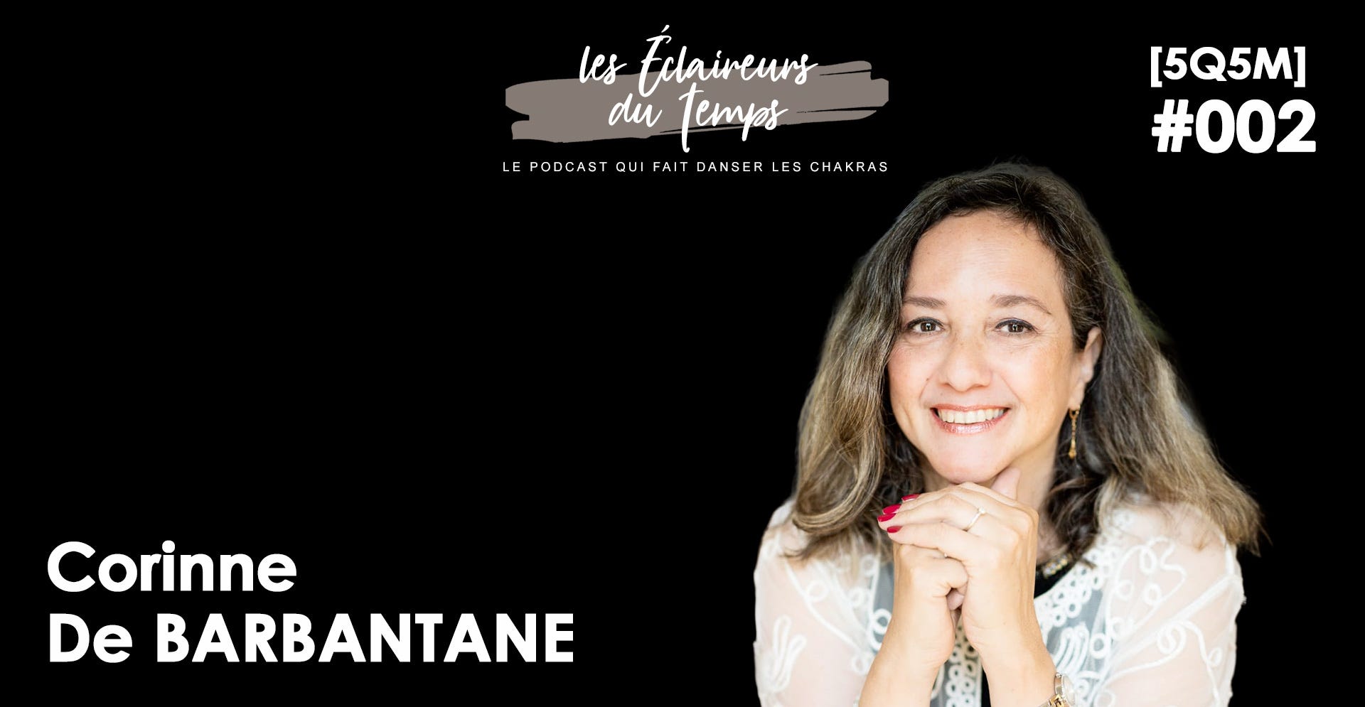 LEDT #004 - Corinne De BARBENTANE [5Q5M]