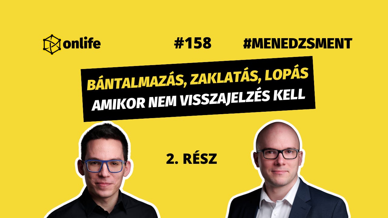 Bántalmazás, zaklatás, lopás: mikor NE adj visszajelzést – és mit csinálj helyette? (2. rész) (#158)