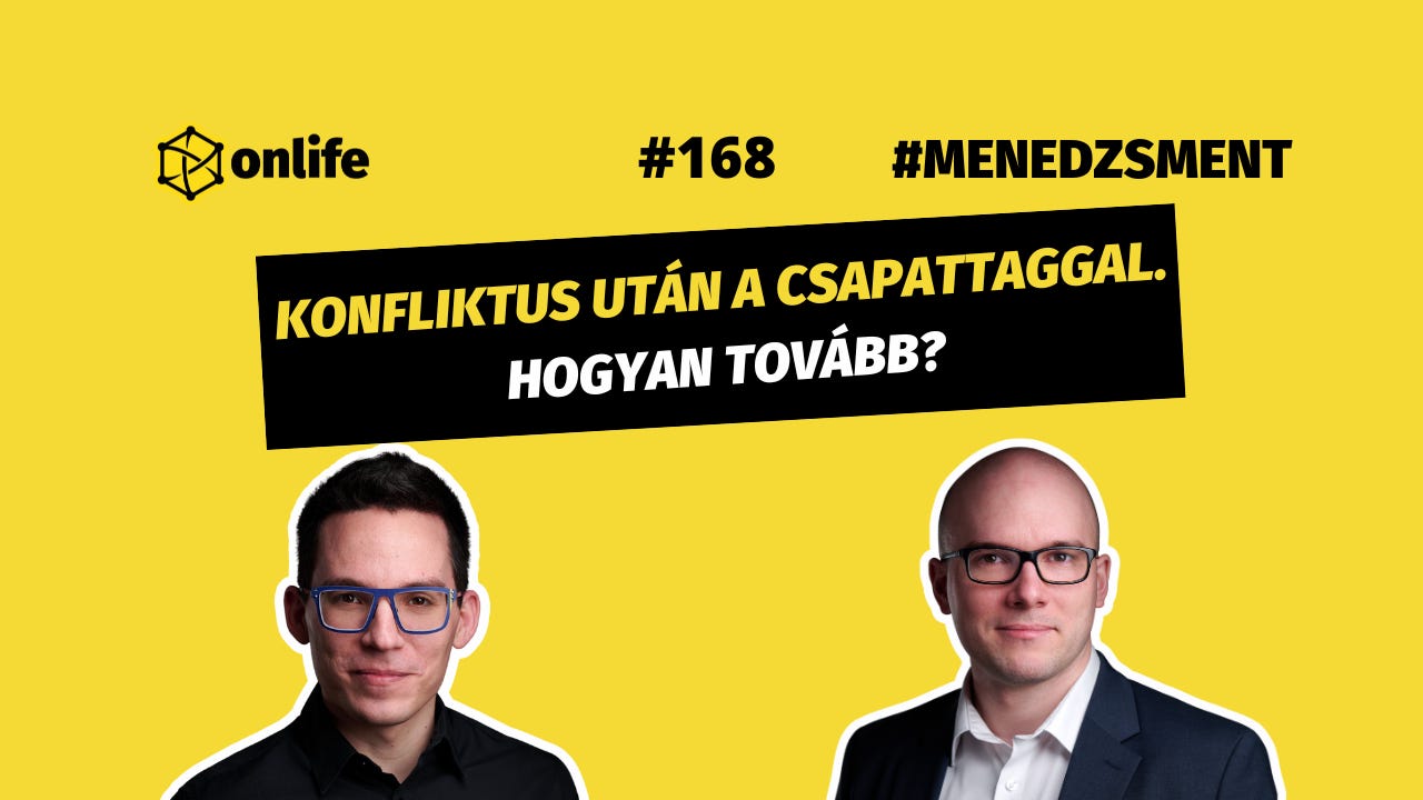 Konfliktus után a csapattaggal: hogyan tovább? (#168)