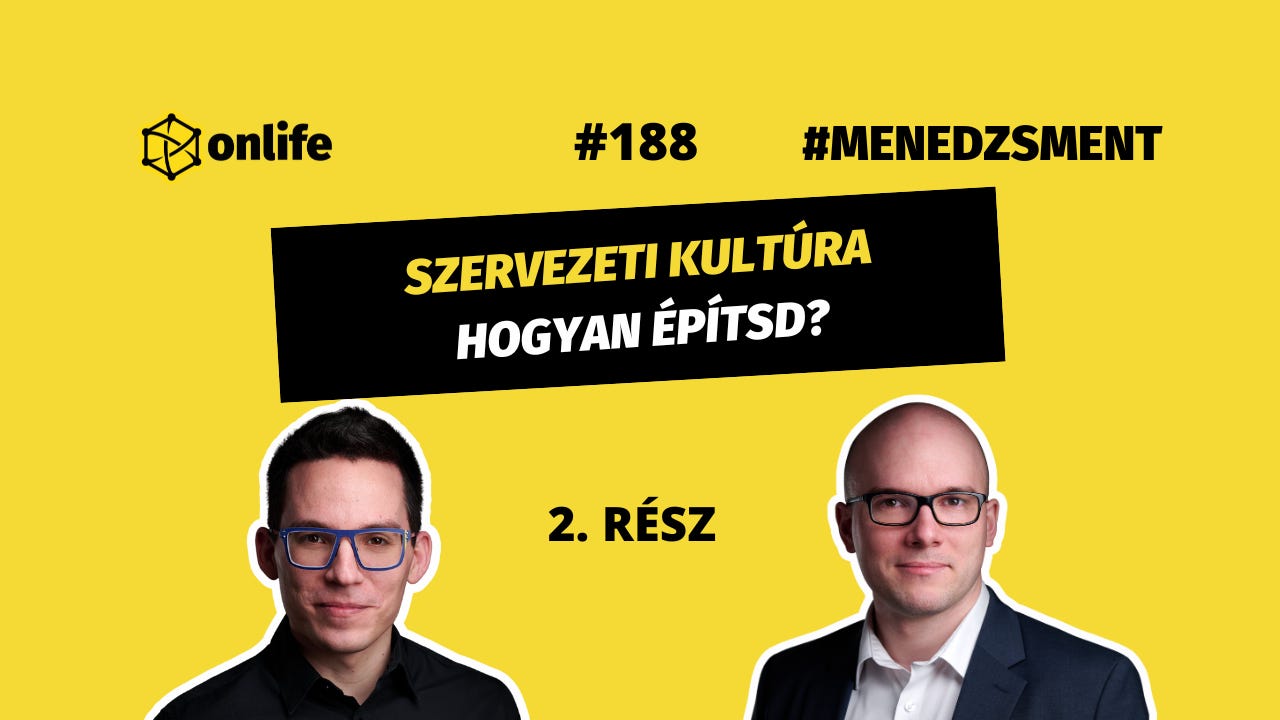 Hogyan építs sikeres szervezeti kultúrát menedzserként? (2. rész) (#188)