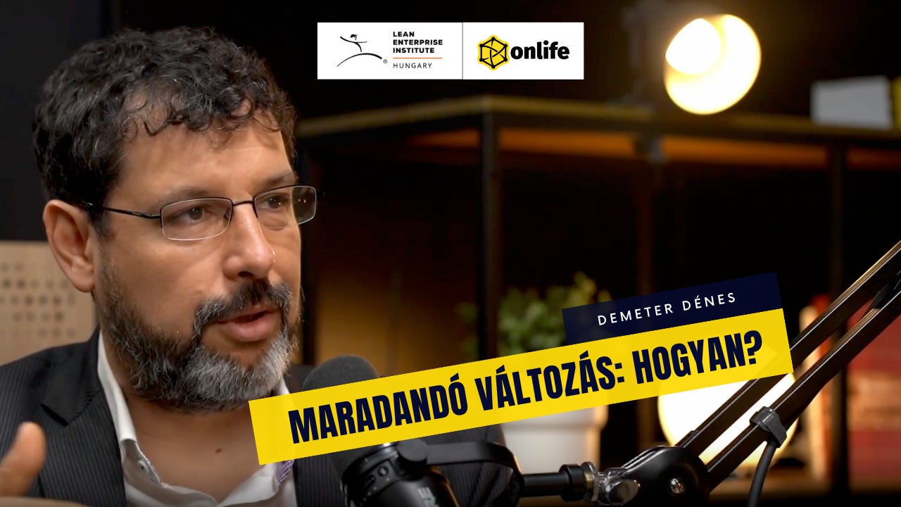 Maradandó változás: Miért buknak el az új folyamatok, és mit tehet a vezető? – 1. rész Maradandó változás: Miért buknak el az új folyamatok, és mit tehet a vezető? – 1. rész