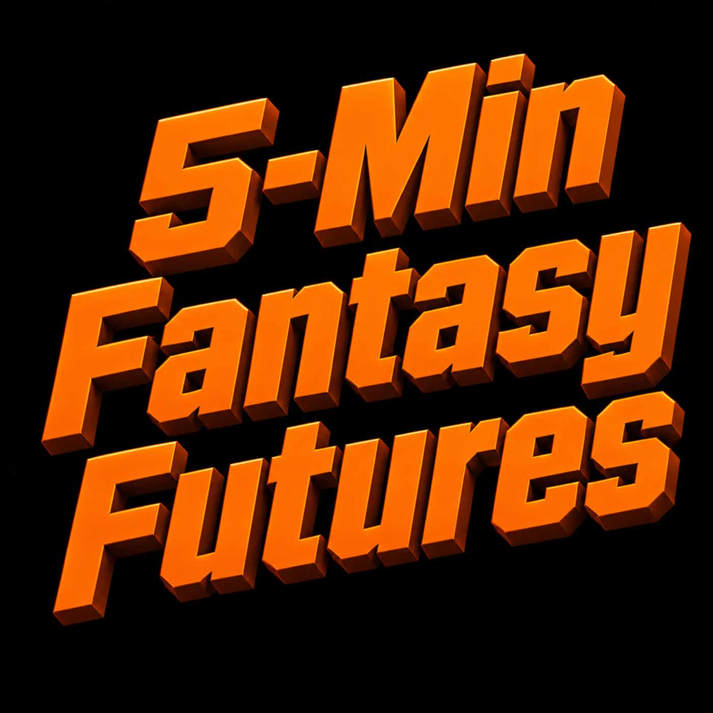 Logo of the podcast 5-Min Fantasy Futures Podcast 5-Min Fantasy Futures