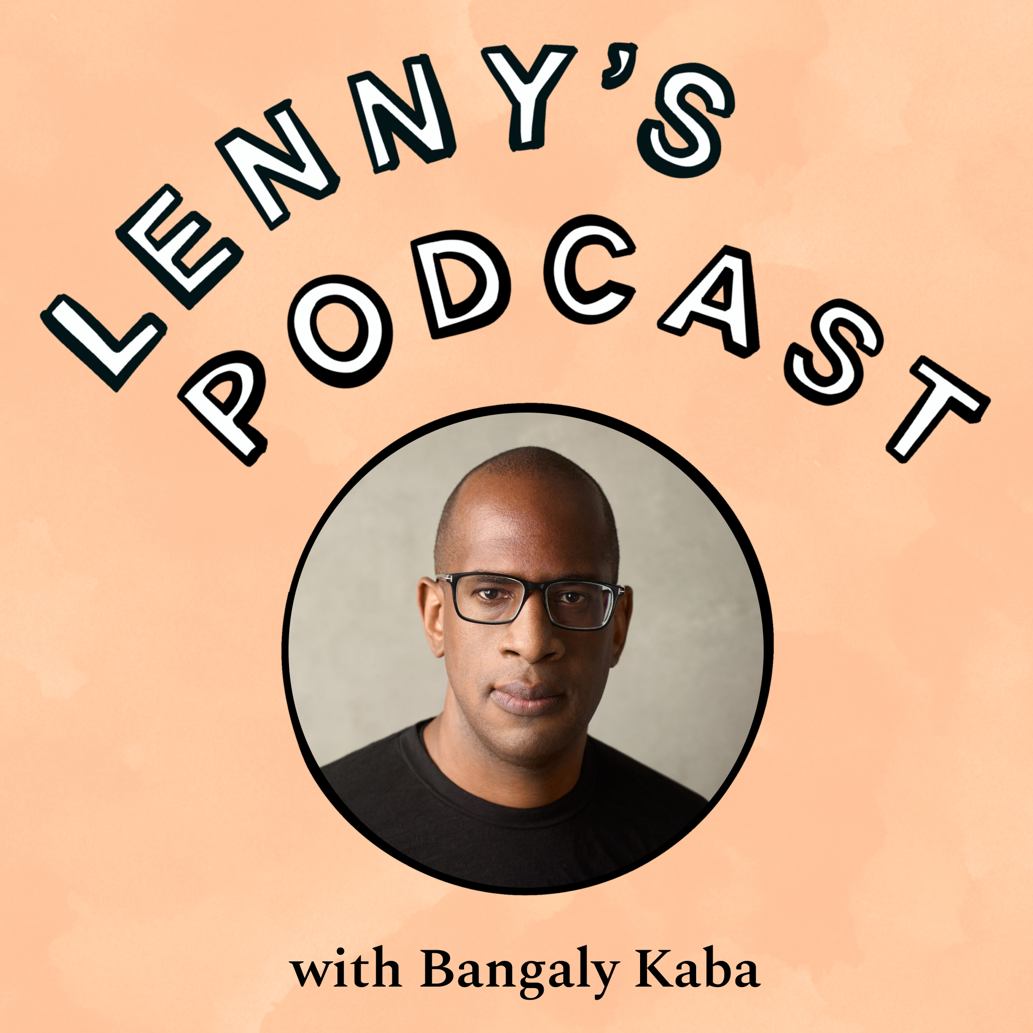 Unorthodox frameworks for growing your product, career, and impact | Bangaly Kaba (YouTube, Instagram, Facebook, Instacart)