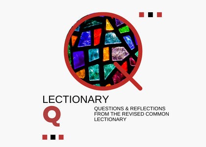 Lectionary Q Podcast
