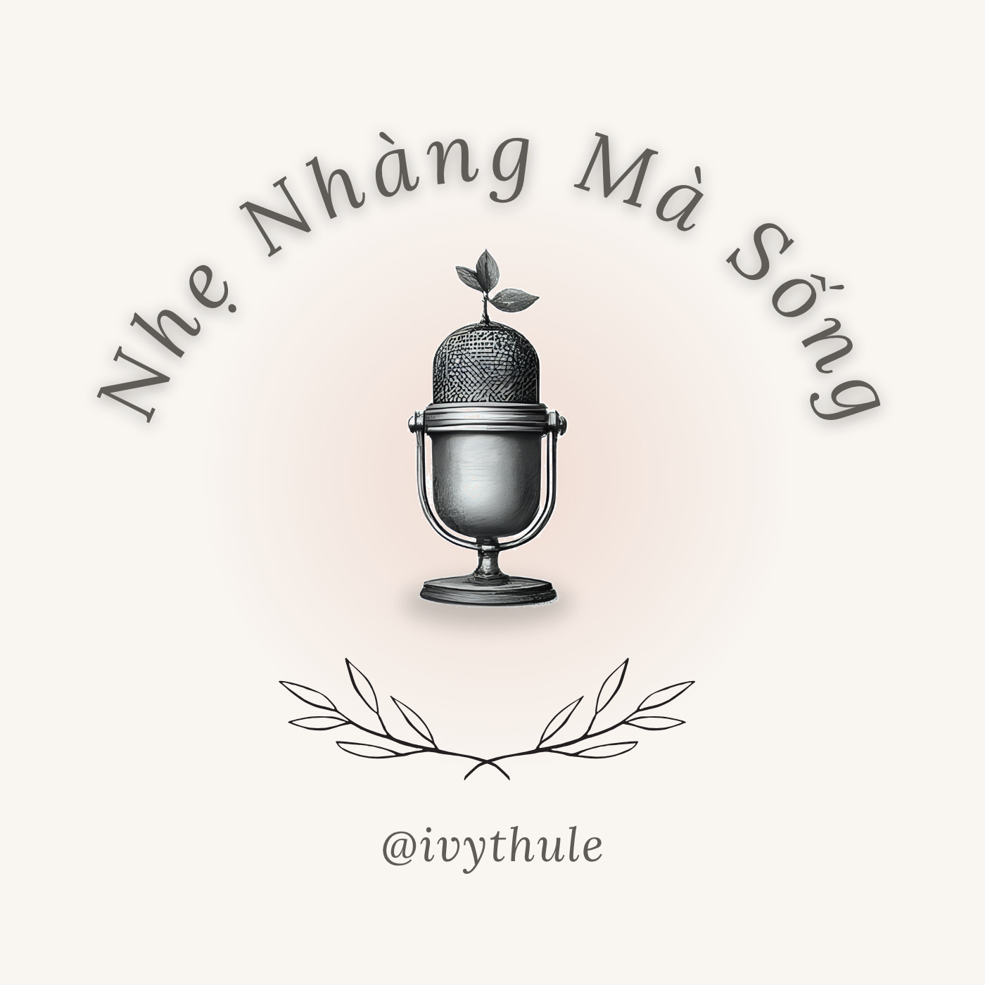 Podcast Nhẹ Nhàng Mà Sống