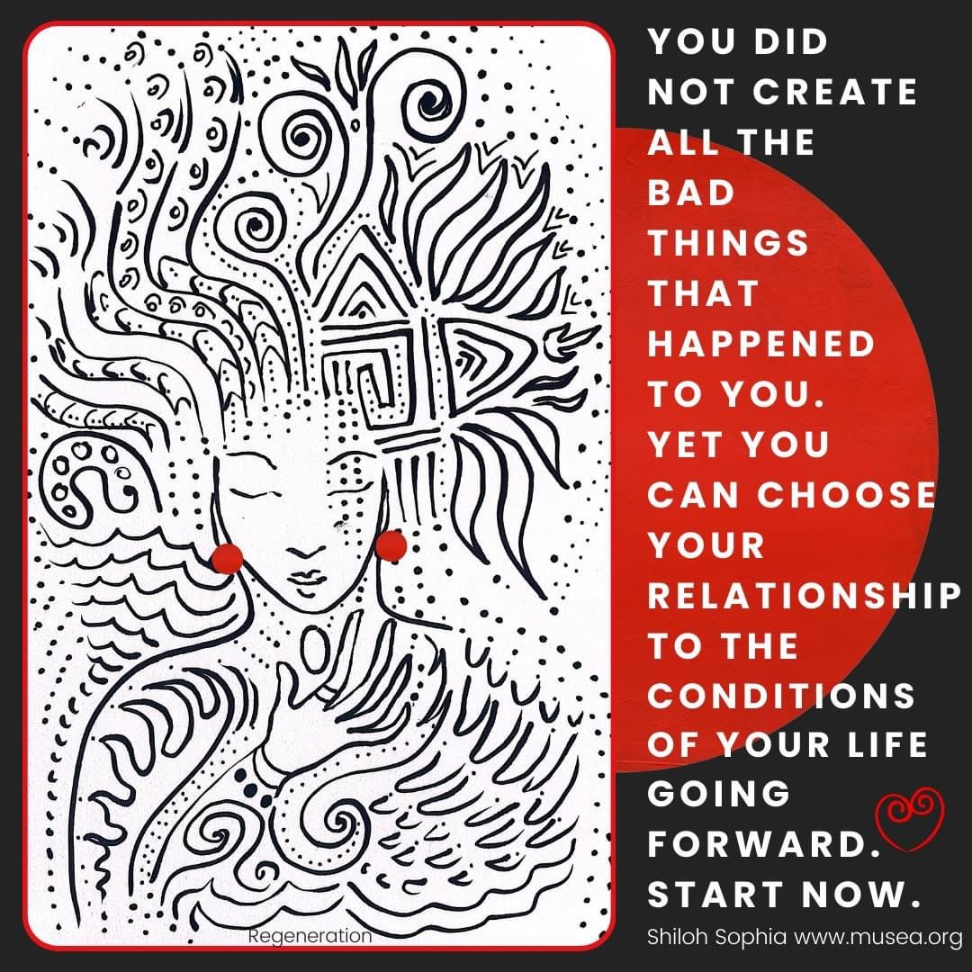You did not create all the bad things that happened to you ~ here’s why