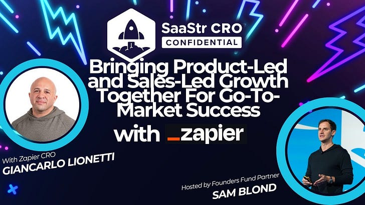 CRO Confidential: Bringing Product-Led and Sales-Led Growth Together For Go-To-Market Success with Giancarlo Lionetti, CRO of Zapier