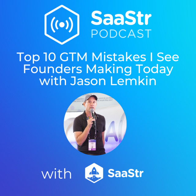 The Official SaaStr Podcast: SaaS | Founders | Investors